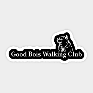 GOOD BOIS WALKING CLUB DOG LOVER SHIRT BLACK Sticker